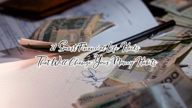 21 Smart Financial Life Hacks That Will Change Your Money Habits